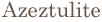 Azeztulite