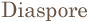 Diaspore