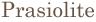Prasiolite