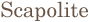 Scapolite