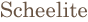 scheelite