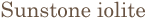 Sunstone iolite